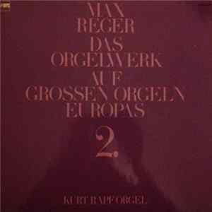Max Reger, Kurt Rapf - Das Orgelwerk Auf Grossen Orgeln Europas 2. FLAC