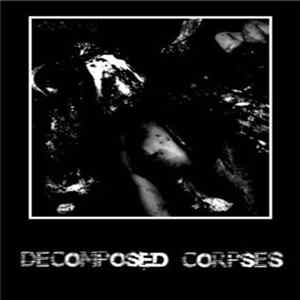 Decomposed Corpses - Decomposed Corpses FLAC