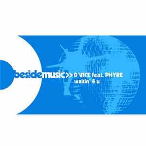 D'Vice Feat. Phyre - Waitin' 4 U FLAC