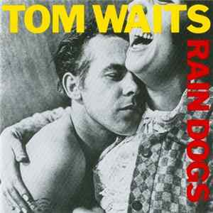 Tom Waits - Rain Dogs FLAC