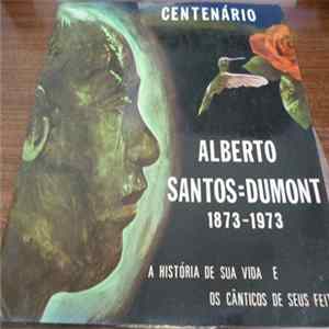 Elenco De Radio Teatro Da Radio Nacional Do Rio De Janeiro - 1873-1973 Centenário Alberto Santos=Dumont FLAC