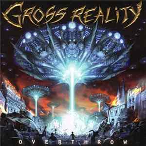 Gross Reality - Overthrow FLAC