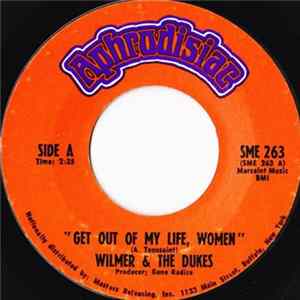 Wilmer & The Dukes - Get Out Of My Life, Women FLAC