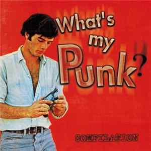 Various - What's My Punk ? FLAC