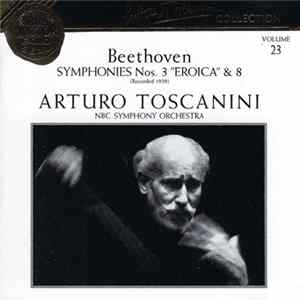 Beethoven, NBC Symphony Orchestra, Arturo Toscanini - Symphonies No. 3 "Eroica" & No. 8 FLAC
