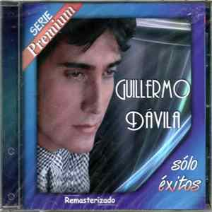 Guillermo Davila - Solo Exitos FLAC