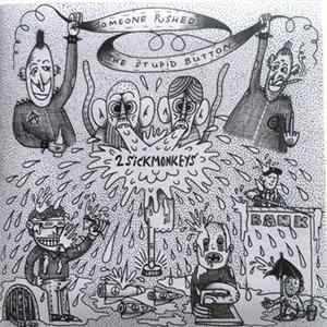 2 Sick Monkeys - Someone Pushed The Stupid Button FLAC