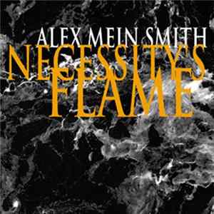 Alex Mein Smith - Necessity's Flame FLAC