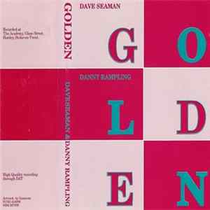 Dave Seaman & Danny Rampling - Golden FLAC