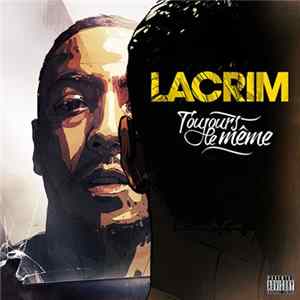 Lacrim - Toujours Le Même FLAC