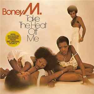 Boney M. - Take The Heat Off Me FLAC