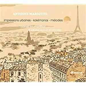 Antoine Mariotte, Daniel Blumenthal, Sabine Revault d'Allonnes - Impressions Urbaines - Kakémonos - Mélodies FLAC