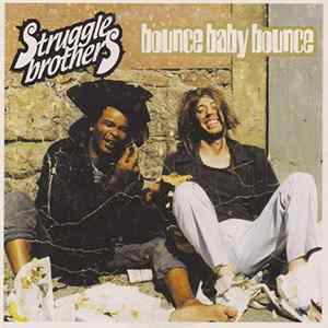 Struggle Brothers - Bounce Baby Bounce FLAC