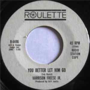 Harrison J. Freese, Jr. - You Better Let Him Go FLAC