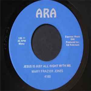 Mary Frazier Jones - Jesus Is Just All Right With Me FLAC