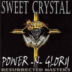 Sweet Crystal - Power -N- Glory: Resurrected Masters FLAC