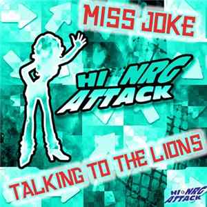 Miss Joke - Talking To The Lions FLAC