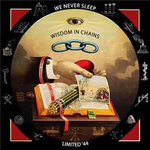 Wisdom In Chains - We Never Sleep FLAC