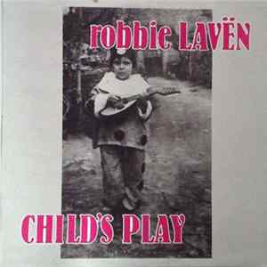 Robbie Lavën - Childs Play FLAC