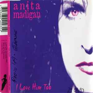 Anita Madigan - I Love Him Too FLAC