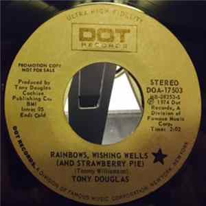 Tony Douglas - Rainbows, Wishing Wells (And Strawberry Pie) FLAC