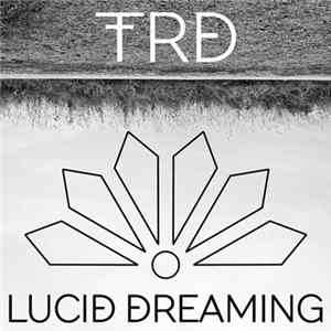 TRD - Lucid Dreaming FLAC