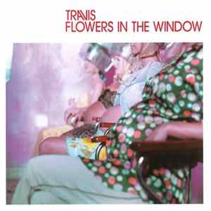 Travis - Flowers In The Window FLAC