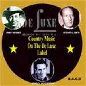 Various - Country Music On The De Luxe Label FLAC