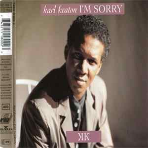 Karl Keaton - I'm Sorry FLAC