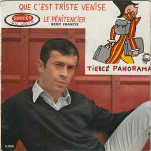 Rémy Francis - Que C'est Triste Venise / Le Pénitencier FLAC