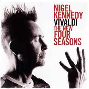 Nigel Kennedy – Vivaldi - The New Four Seasons FLAC