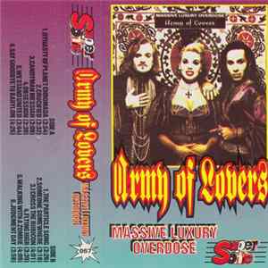 Army Of Lovers - Massive Luxury Overdose FLAC