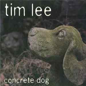 Tim Lee - Concrete Dog FLAC