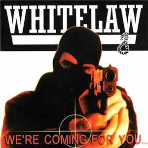 Whitelaw - We're Coming For You... FLAC