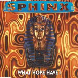 Sphinx - What Hope Have I FLAC
