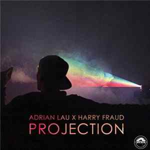 Adrian Lau X Harry Fraud - Projection FLAC