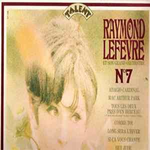 Raymond Lefevre Et Son Grand Orchestre - Raymond Lefevre Et Son Grand Orchestre N°7 FLAC