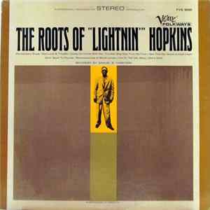 "Lightnin'" Hopkins - The Roots Of Lightnin' Hopkins FLAC