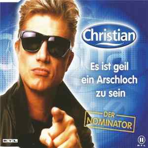 Christian - Es Ist Geil Ein Arschloch Zu Sein FLAC