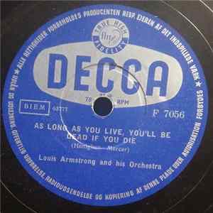 Louis Armstrong And His Orchestra - As Long As You Live You'll Be Dead If You Die / When The Saints Go Marching In FLAC