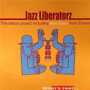 Jazz Liberatorz - What's Real... FLAC