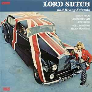 Lord Sutch And Heavy Friends - Lord Sutch And Heavy Friends FLAC