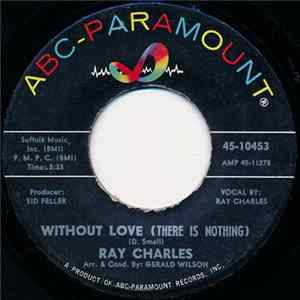 Ray Charles - Without Love (There Is Nothing) / No One FLAC