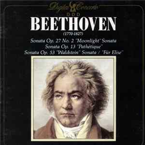 Beethoven - Sonata Op. 27 No. 2 "Moonlight" Sonata / Sonata Op. 13 "Pathétique" / Sonata Op. 53 "Waldstein" Sonata / Für Elise FLAC
