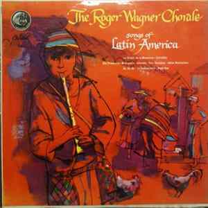 The Roger Wagner Chorale - Songs Of Latin America FLAC