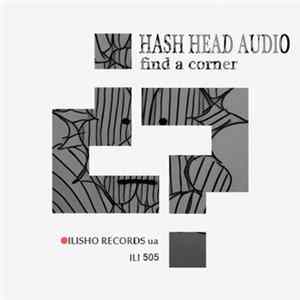 Hash Head Audio - Find A Corner FLAC