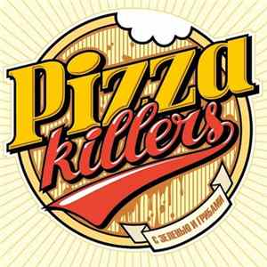 Pizza Killers - С Зеленью И Грибами FLAC
