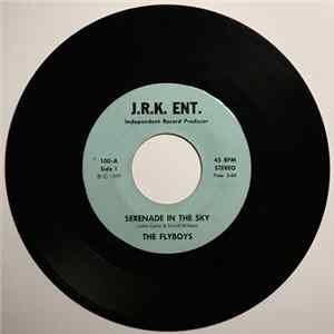 The Flyboys - Serenade In The Sky / Nothing Left To Show FLAC