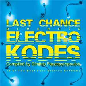 Dimitris Papaspyropoulos - Last Chance Presents "Electro Kodes" FLAC