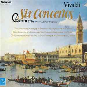 Vivaldi, Cantilena, Adrian Shepherd - Six Concertos FLAC